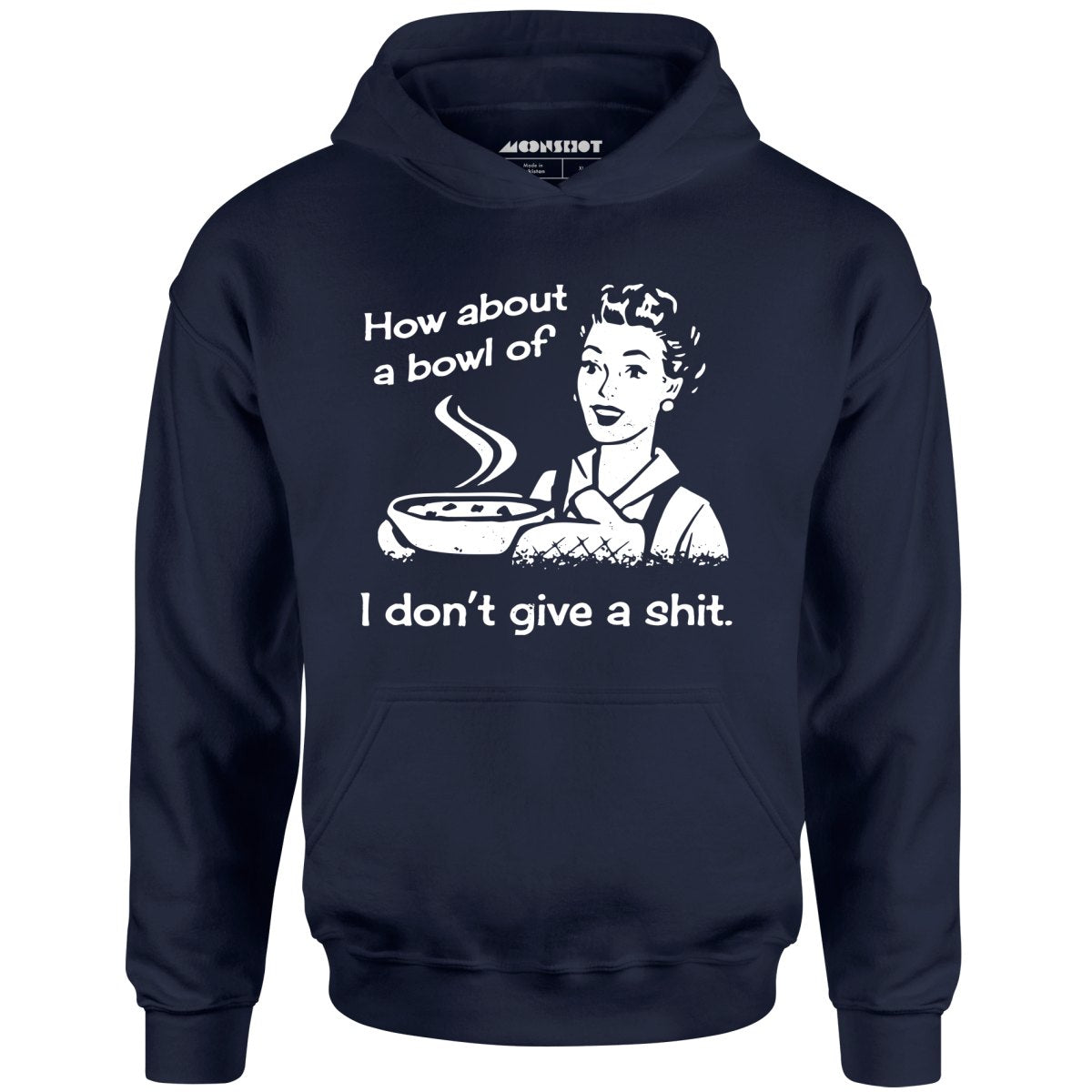 How About a Bowl of I Don't Give a Shit? - Unisex Hoodie