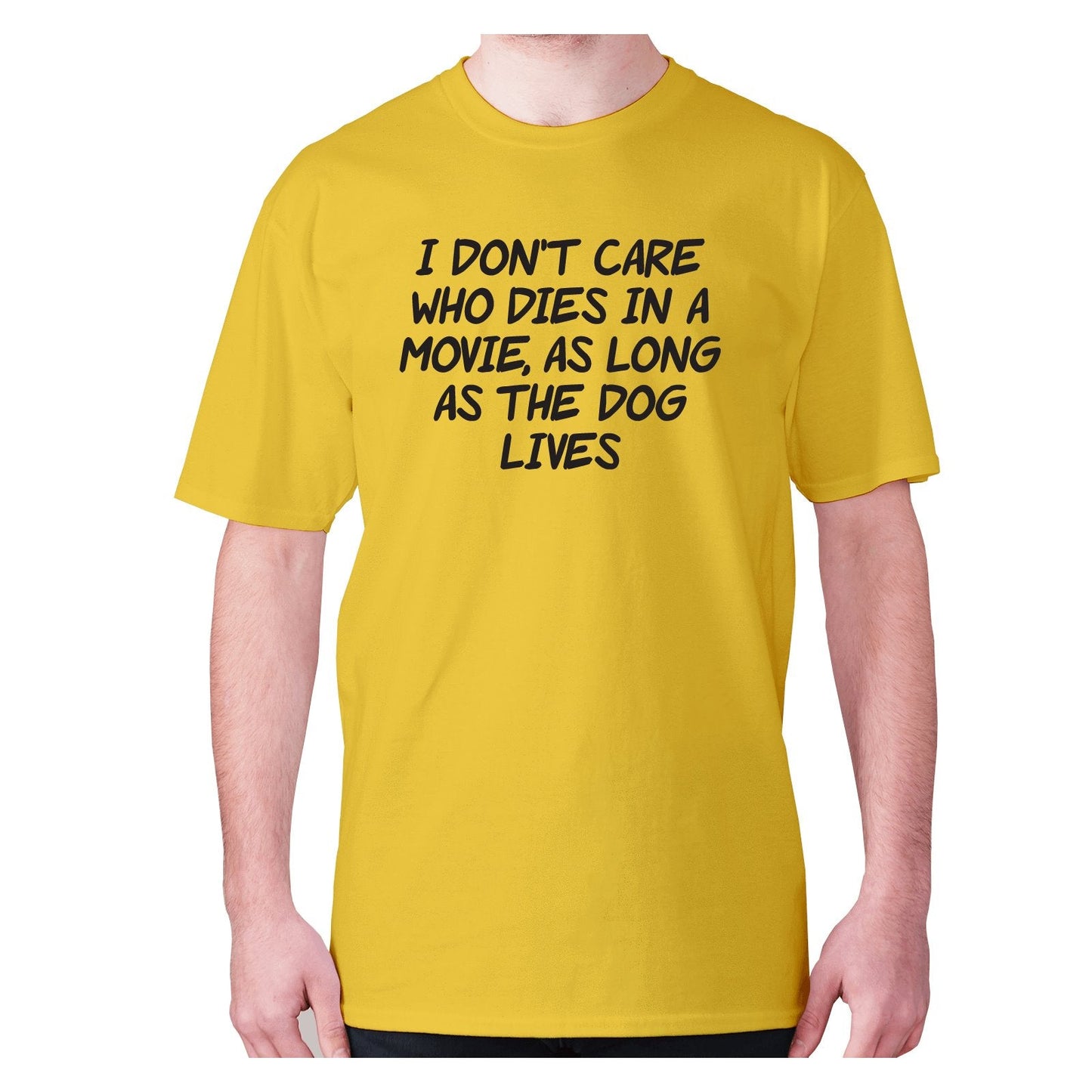 I don't care who dies in a movie, as long as the dog lives - men's premium t-shirt