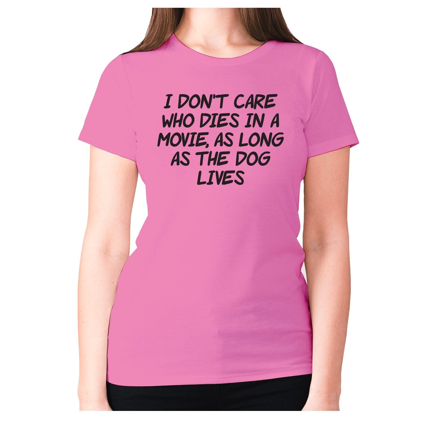 I don't care who dies in a movie, as long as the dog lives - women's premium t-shirt