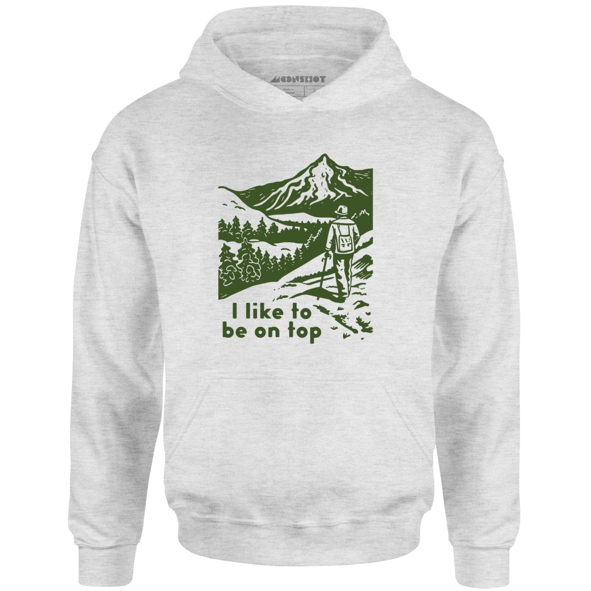 I Like To Be On Top - Unisex Hoodie