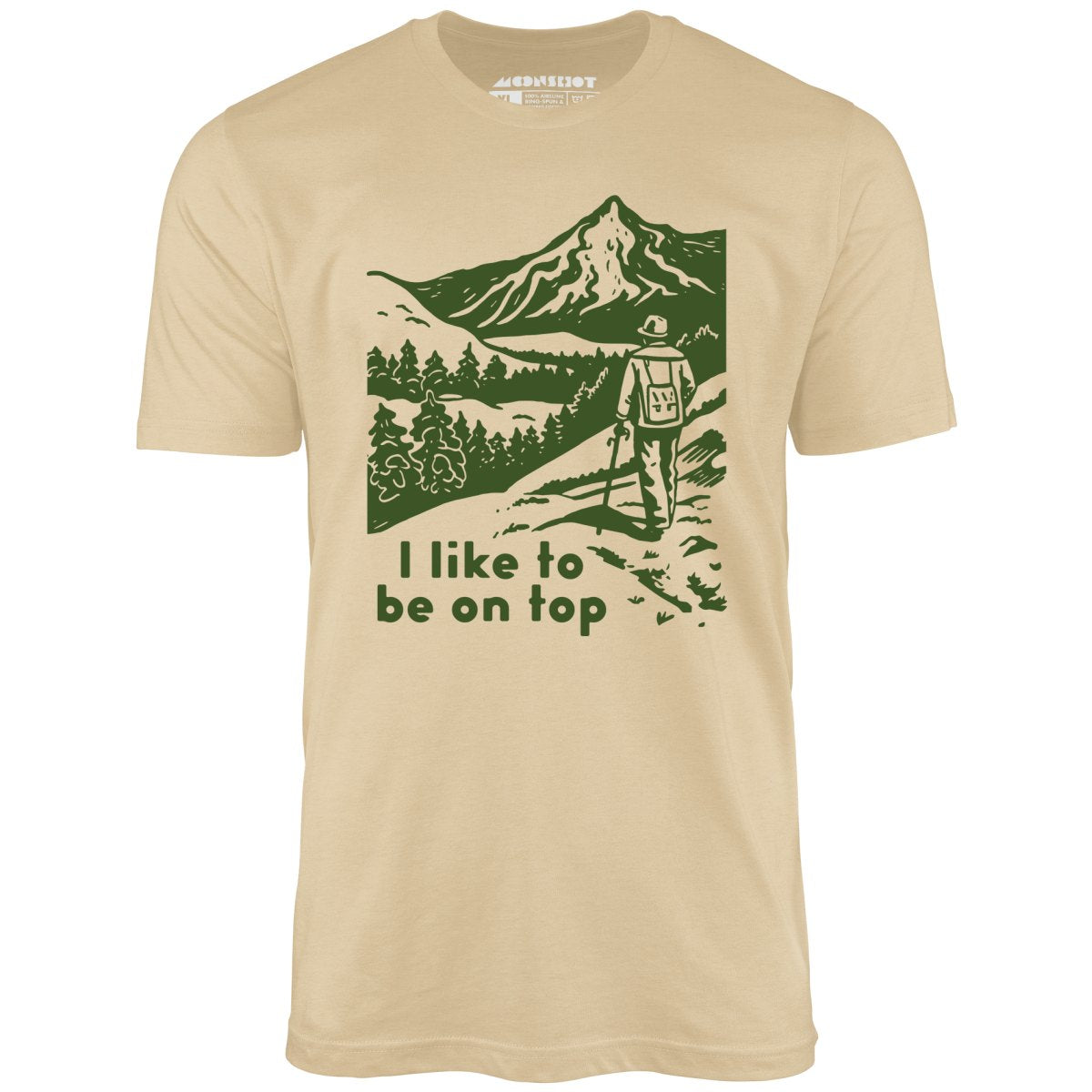 I Like To Be On Top - Unisex T-Shirt