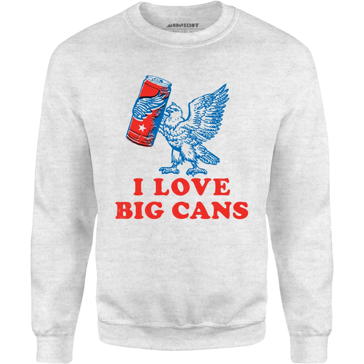 I Love Big Cans - Unisex Sweatshirt