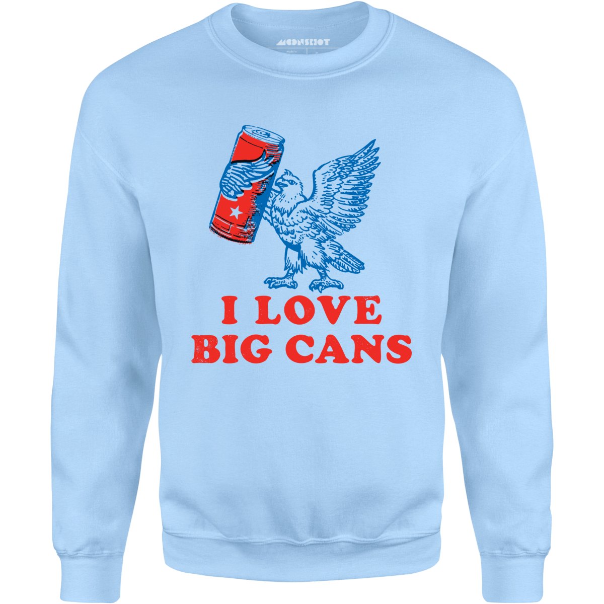 I Love Big Cans - Unisex Sweatshirt