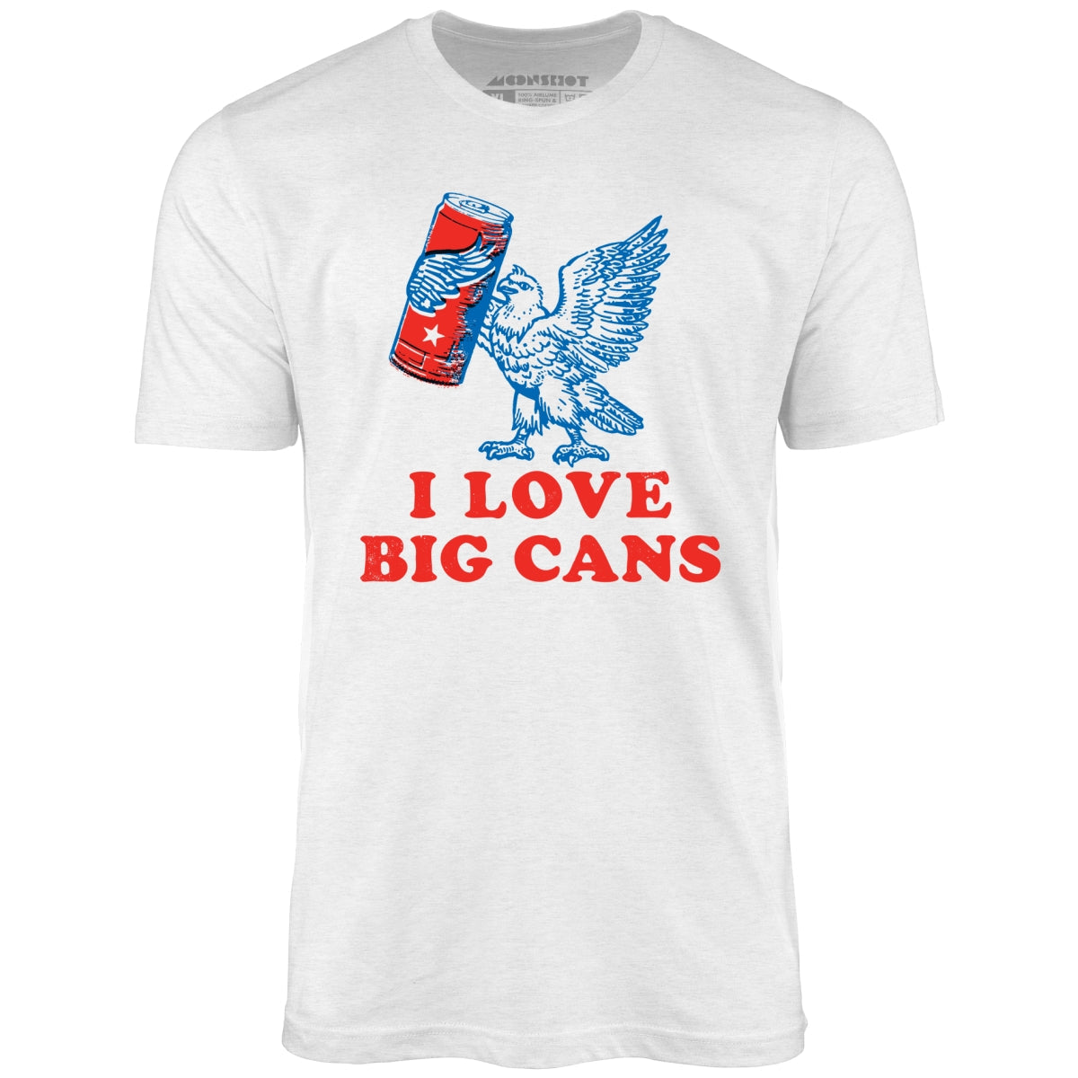 I Love Big Cans - Unisex T-Shirt
