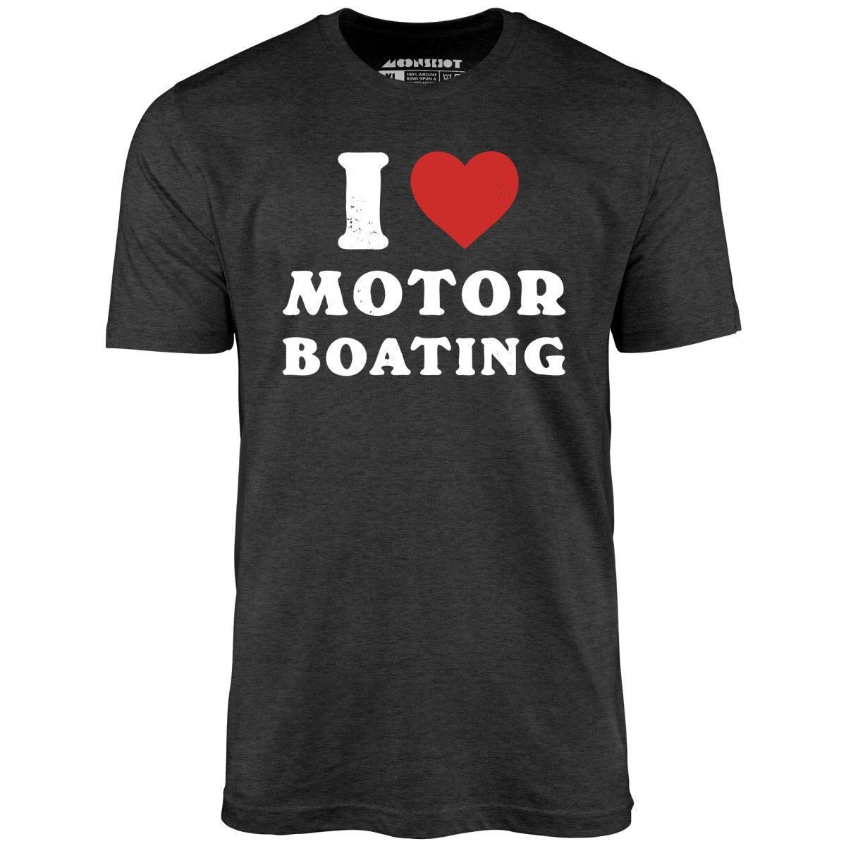 I Love Motorboating - Unisex T-Shirt