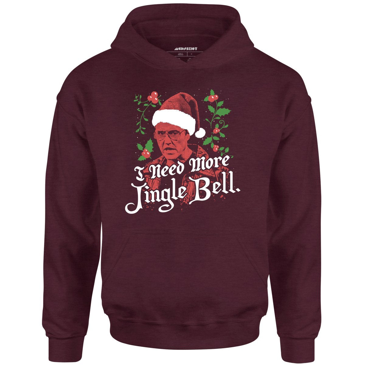 I Need More Jingle Bell - Unisex Hoodie