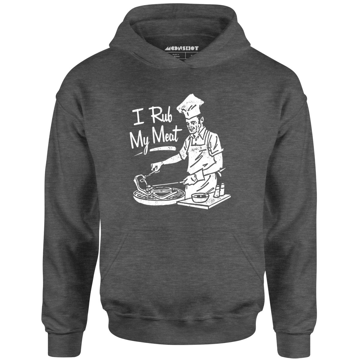 I Rub My Meat - Unisex Hoodie