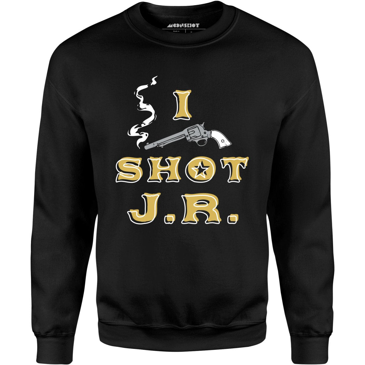 I Shot J.R. - Unisex Sweatshirt
