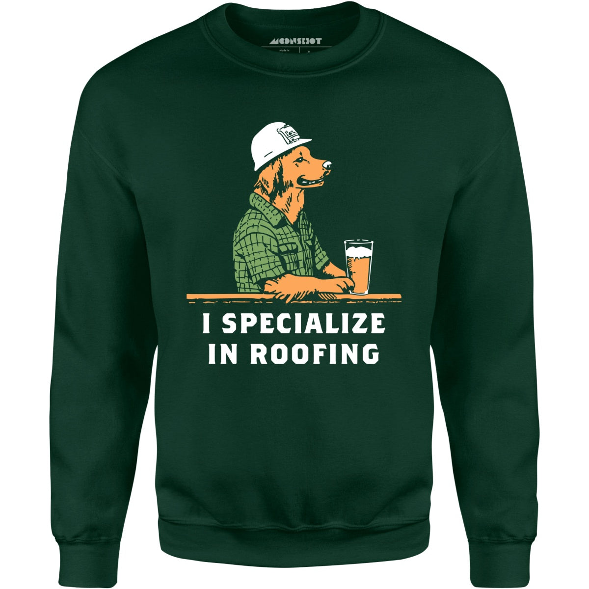 I Specialize in Roofing - Unisex Sweatshirt