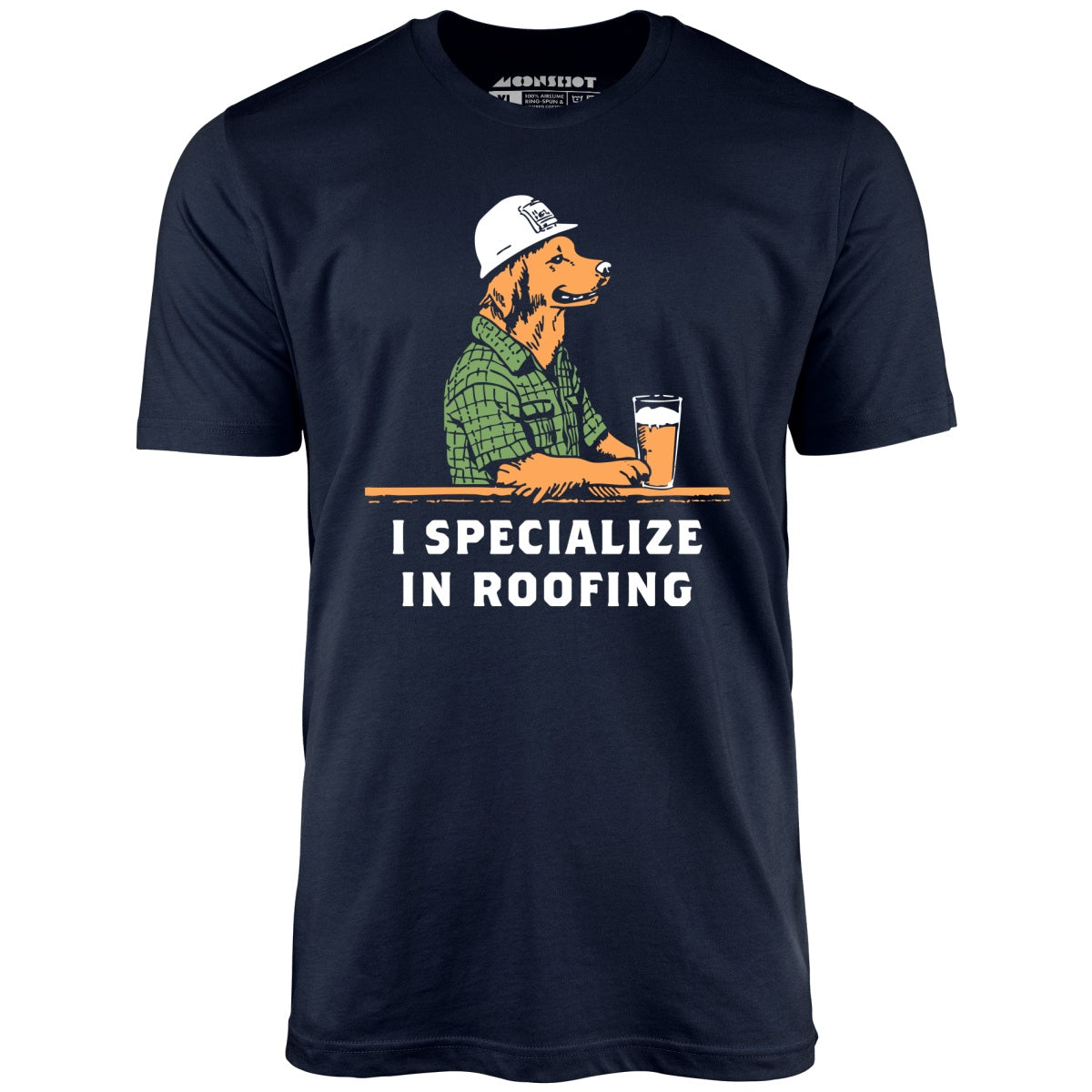 I Specialize in Roofing - Unisex T-Shirt