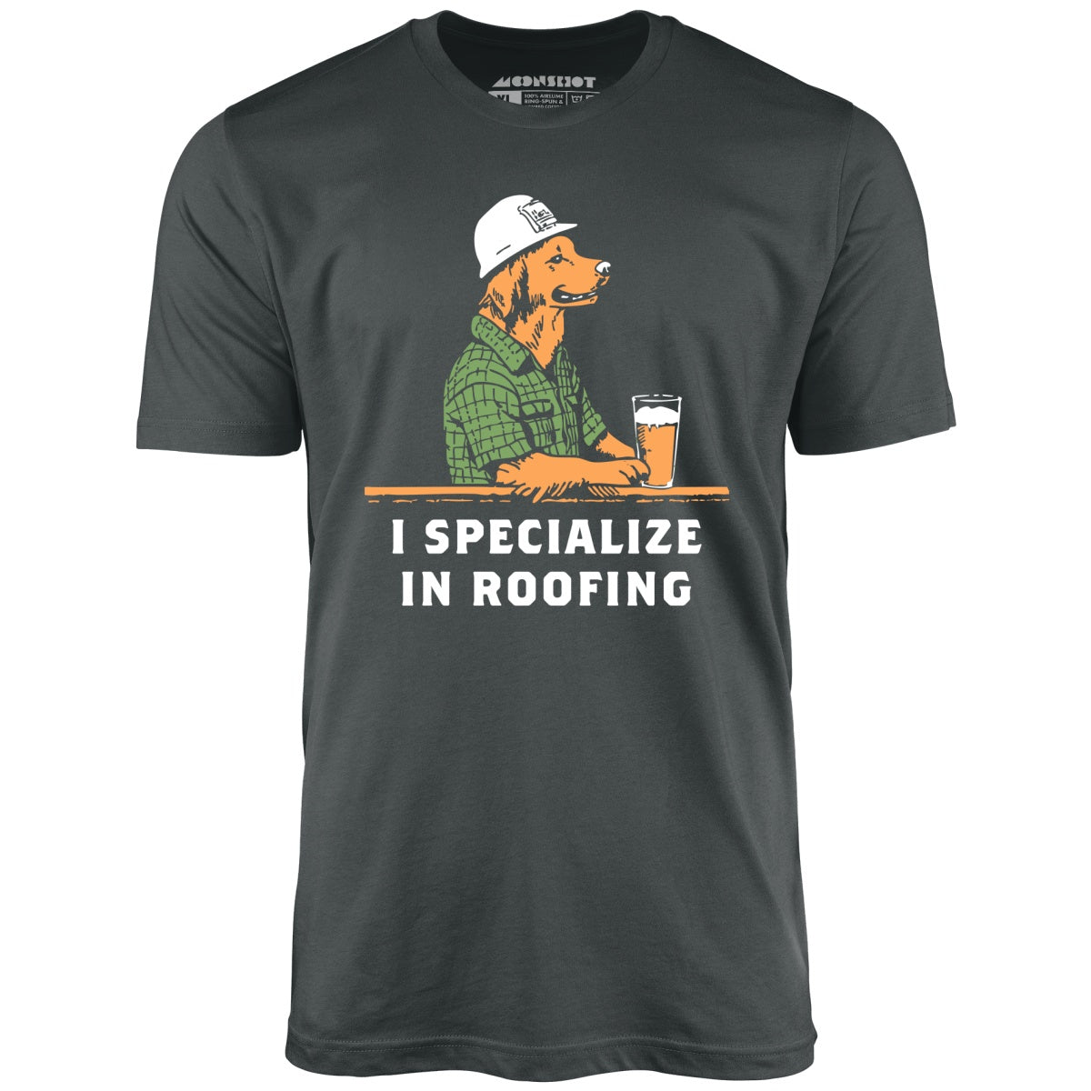 I Specialize in Roofing - Unisex T-Shirt