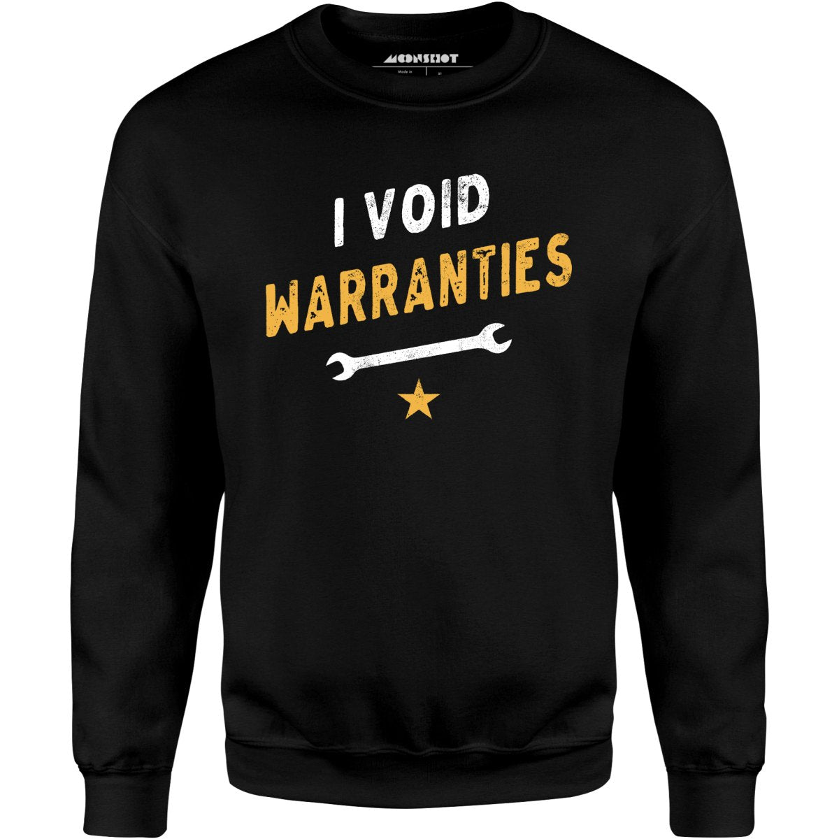 I Void Warranties - Unisex Sweatshirt