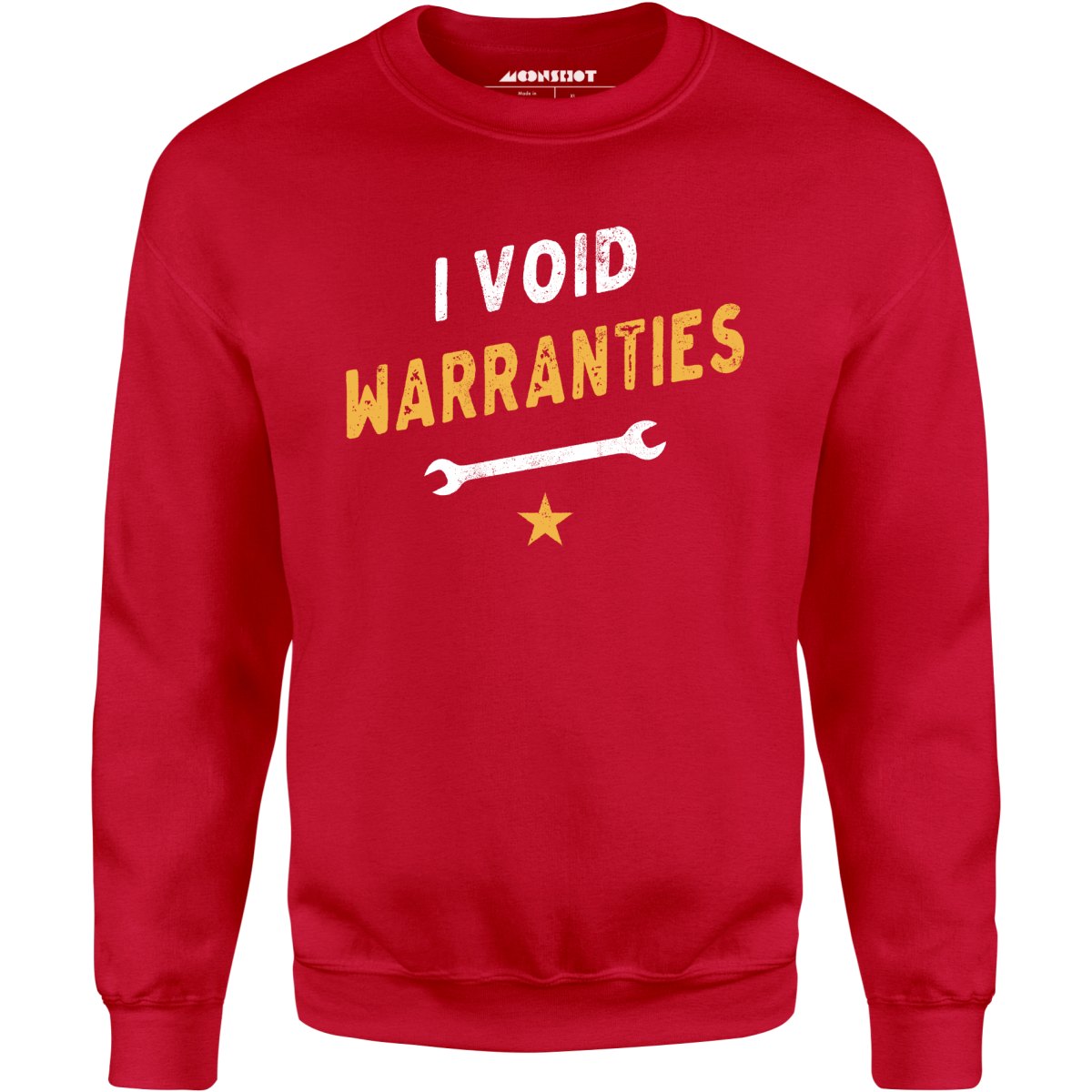 I Void Warranties - Unisex Sweatshirt