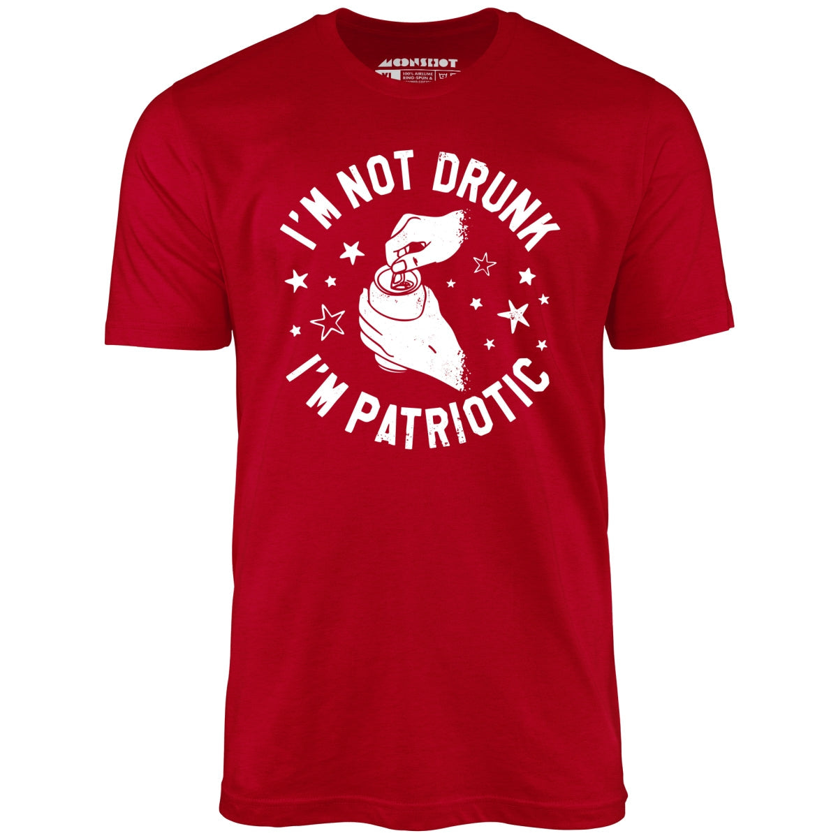 I'm Not Drunk I'm Patriotic - Unisex T-Shirt