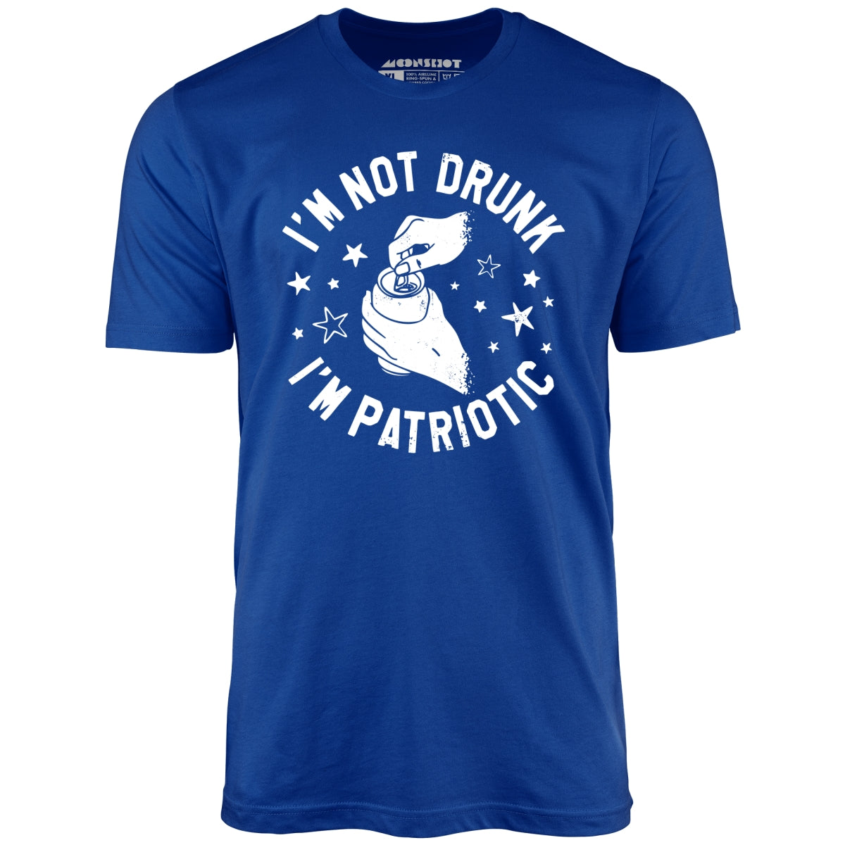 I'm Not Drunk I'm Patriotic - Unisex T-Shirt