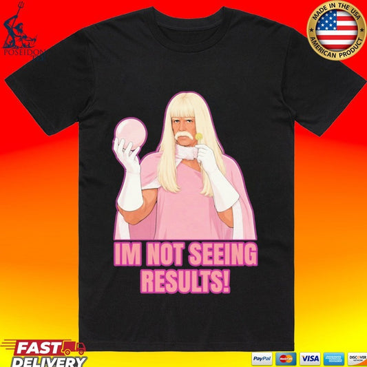 I’m Not Seeing Results Gentlemen Broncos Inspired Comedy T-shirt