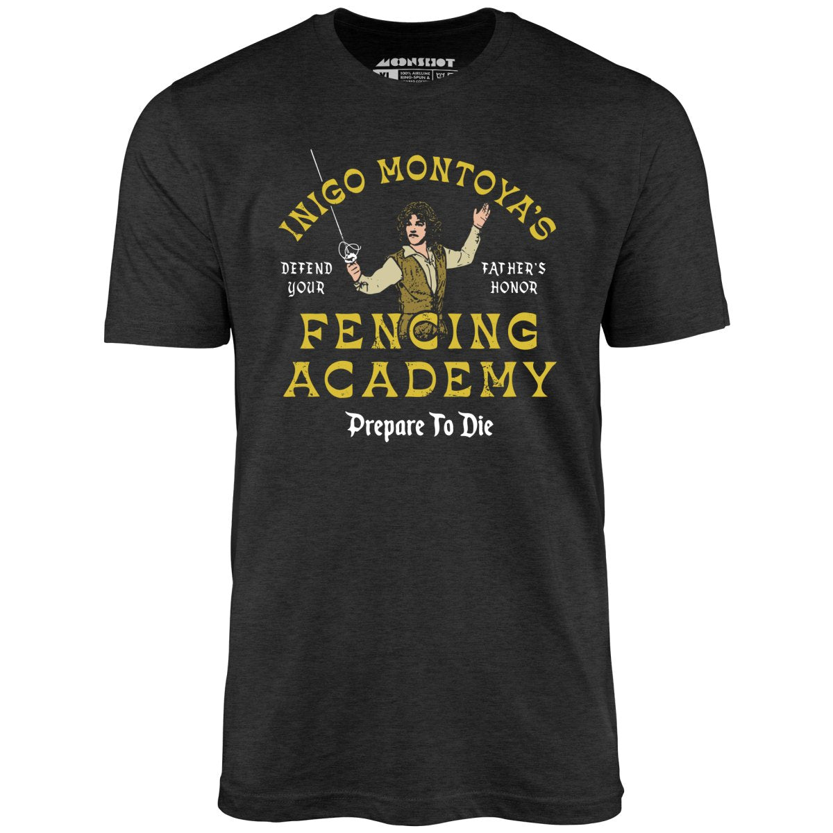 Inigo Montoya's Fencing Academy - Unisex T-Shirt