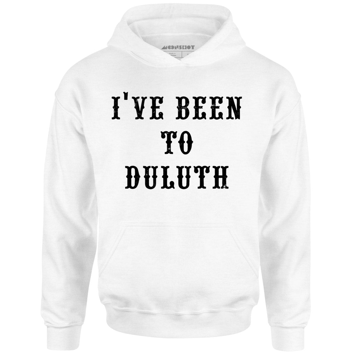 I've Been to Duluth - Unisex Hoodie
