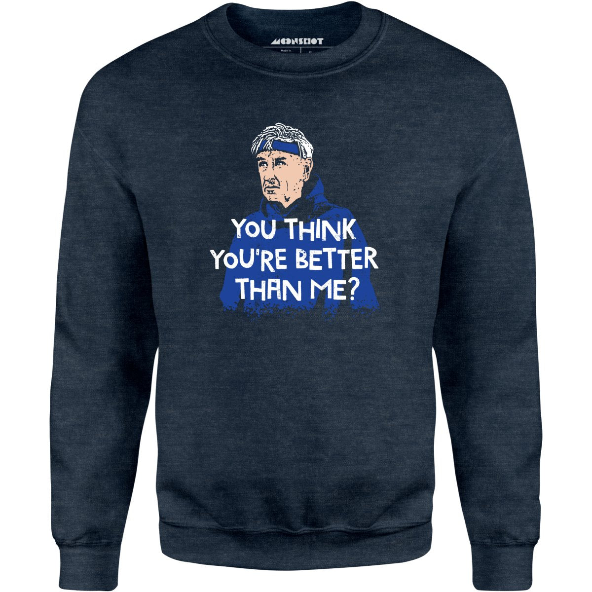 Izzy Mandelbaum - You Think You're Better Than Me? - Unisex Sweatshirt
