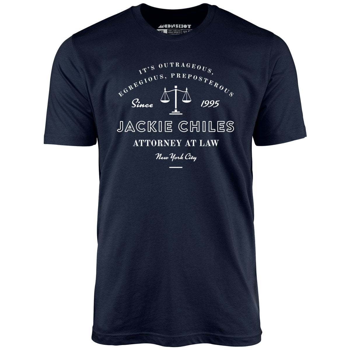 Jackie Chiles Outrageous Egregious Preposterous - Unisex T-Shirt