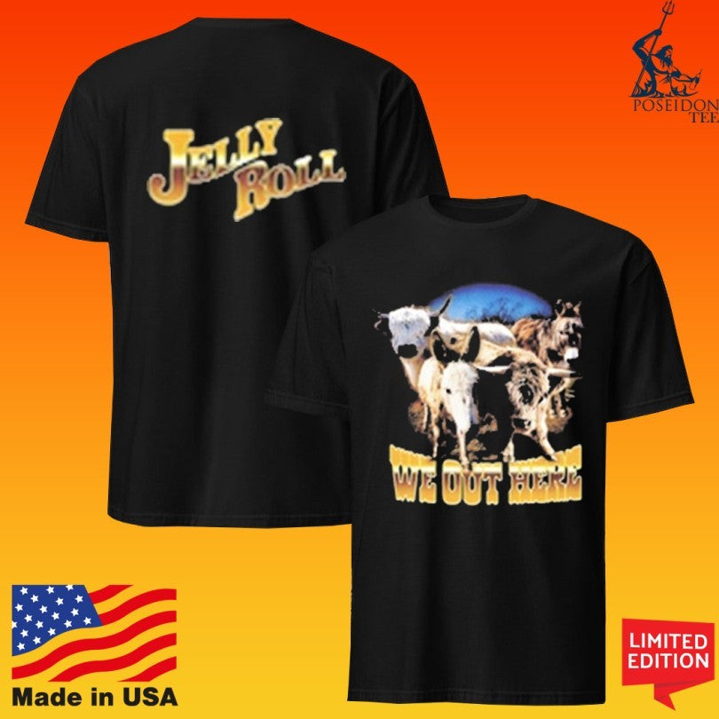 Jelly Roll We Out Here T-shirt