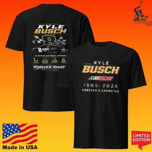 Kyle Busch 2x Nascar Cup Series Champion Forever Rowdy T-shirt