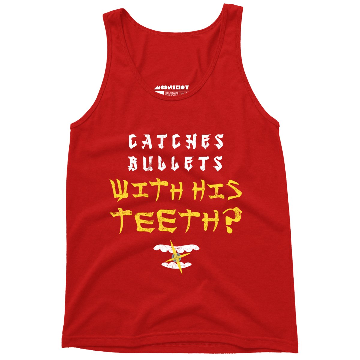 Last Dragon - Catches Bullets With His Teeth? - Unisex Tank Top