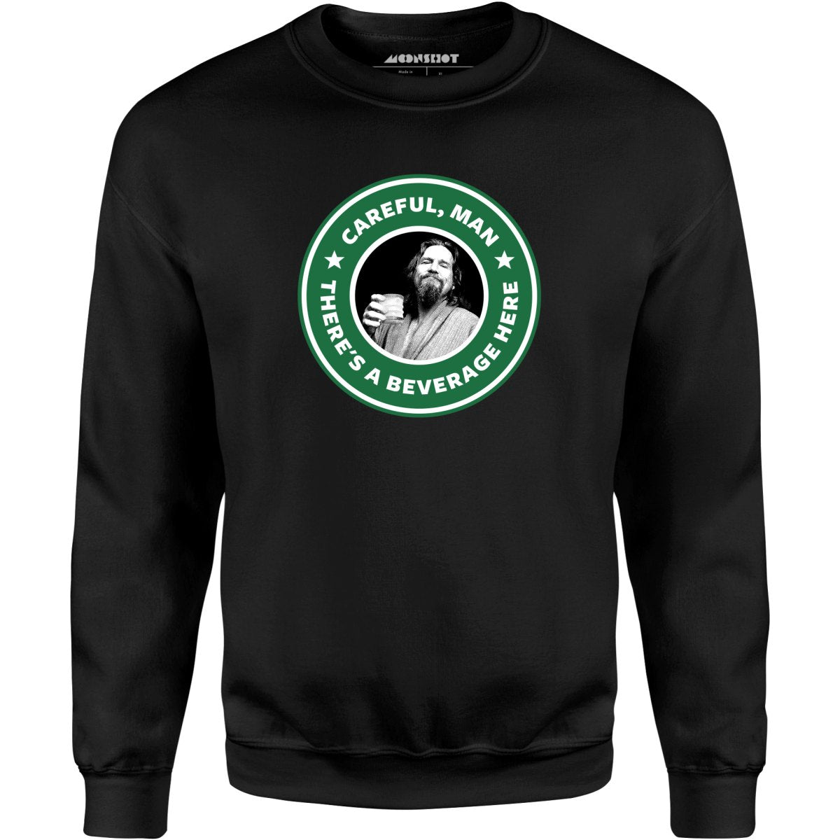 Lebowski - Careful, Man - There's a Beverage Here - Unisex Sweatshirt