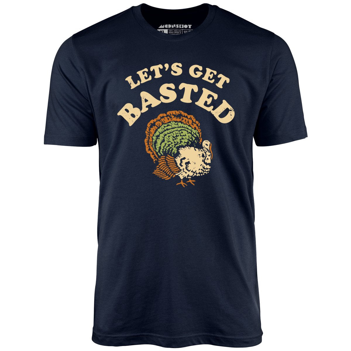 Let's Get Basted - Unisex T-Shirt
