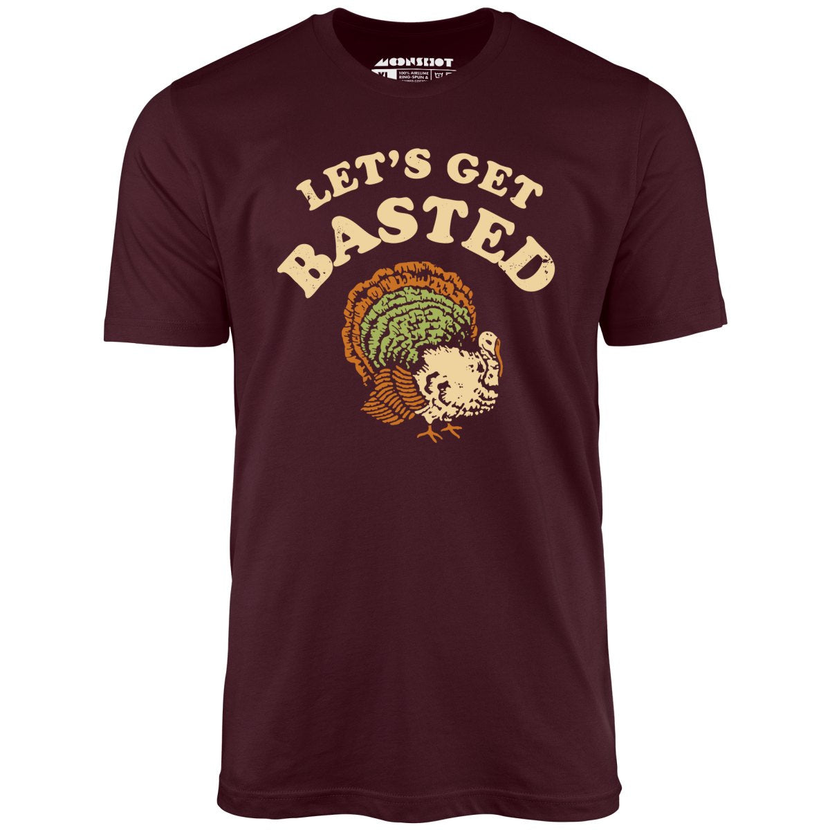 Let's Get Basted - Unisex T-Shirt