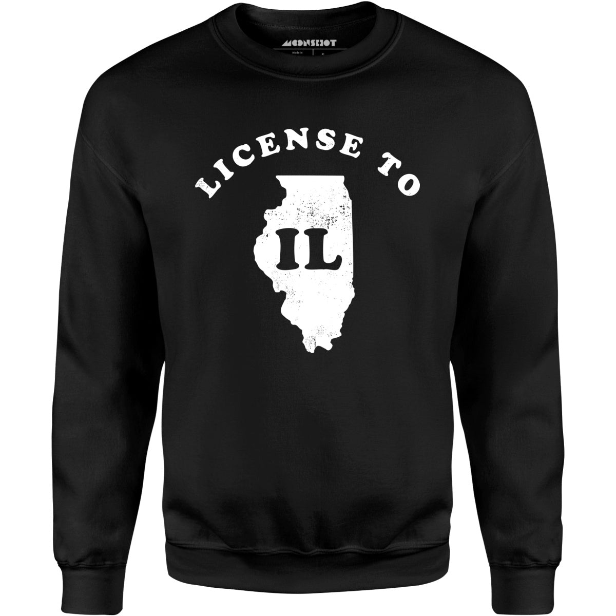 License to IL - Unisex Sweatshirt