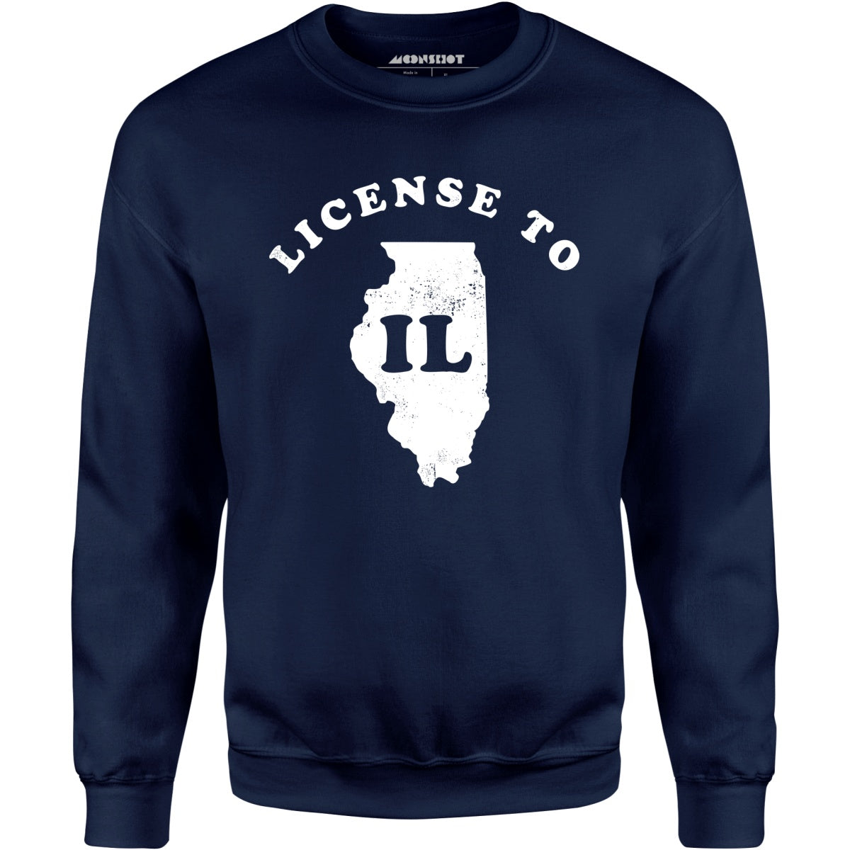 License to IL - Unisex Sweatshirt