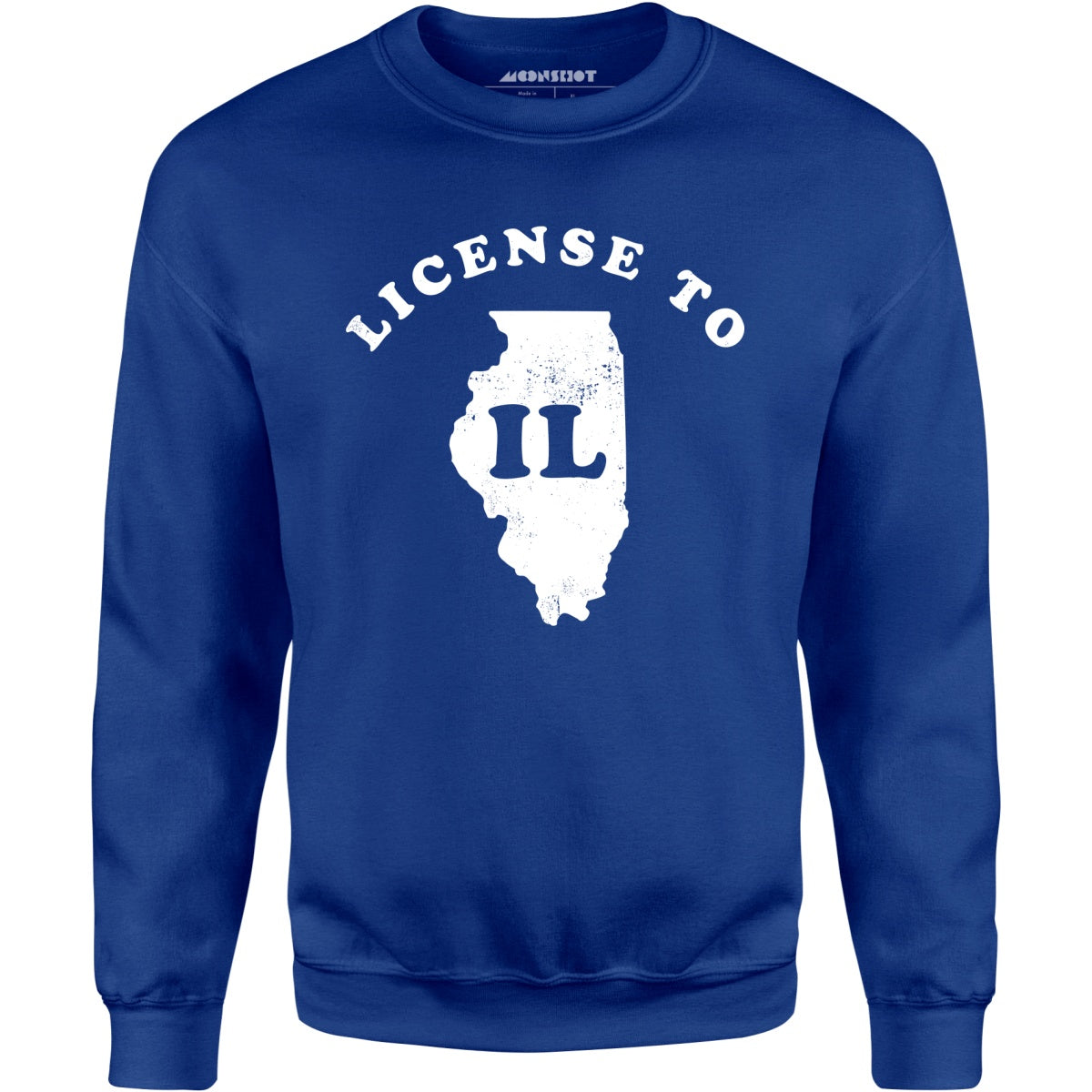 License to IL - Unisex Sweatshirt