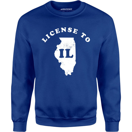 License to IL - Unisex Sweatshirt