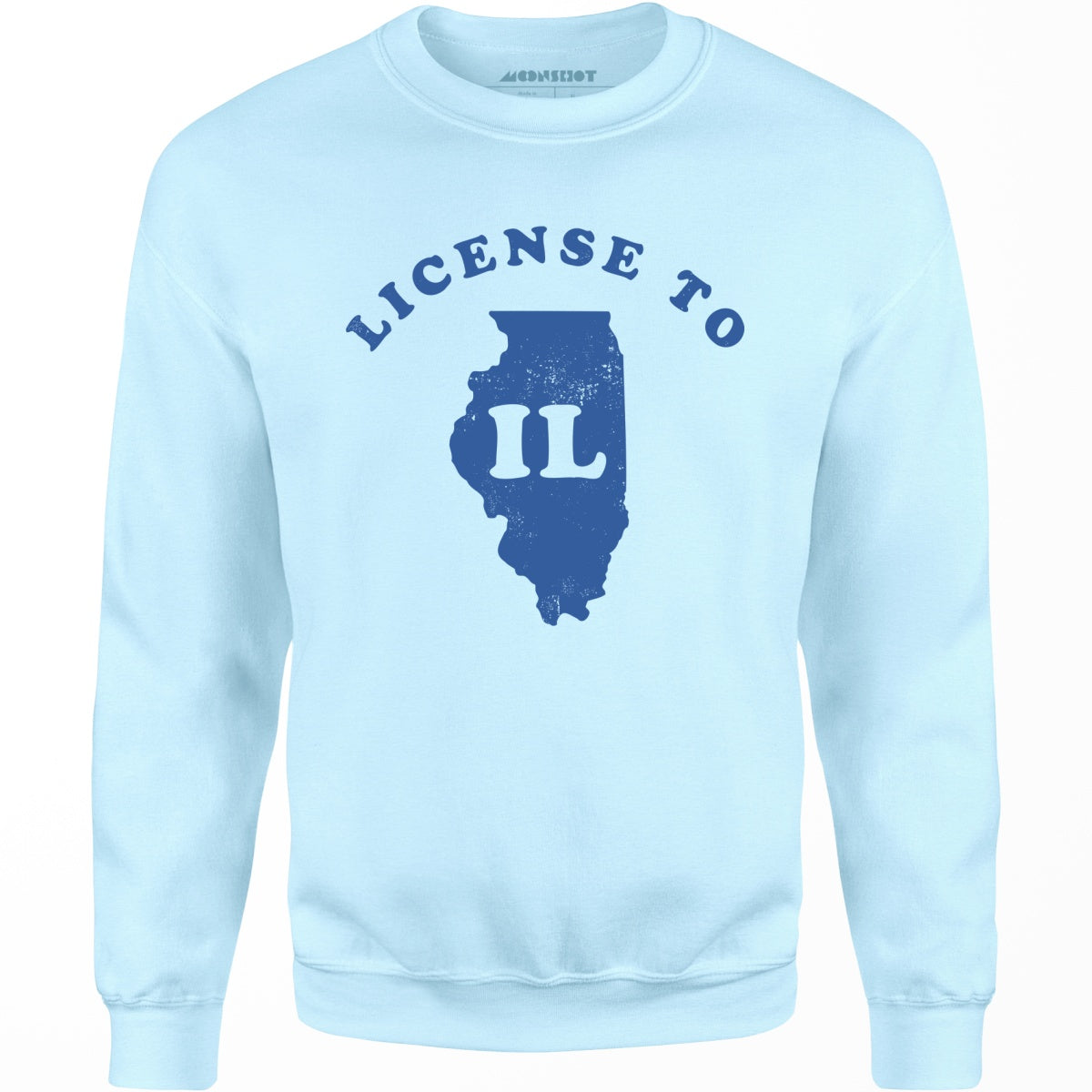License to IL - Unisex Sweatshirt