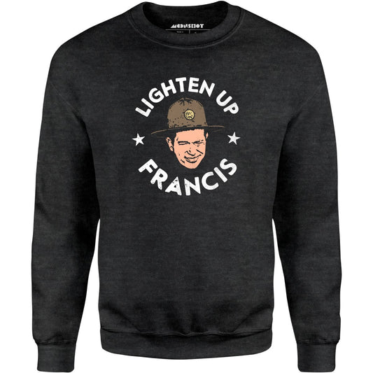 Lighten Up Francis - Unisex Sweatshirt