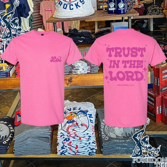 Lol Podcast Trust In The Lord T-shirt