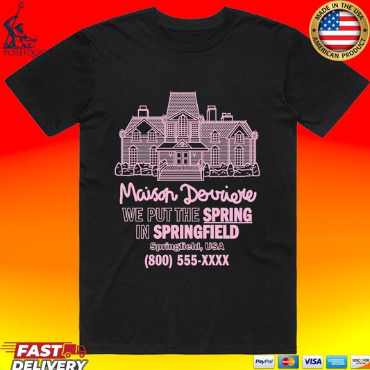 Maison Derriere We Put The Spring In Springfield Usa T-shirt