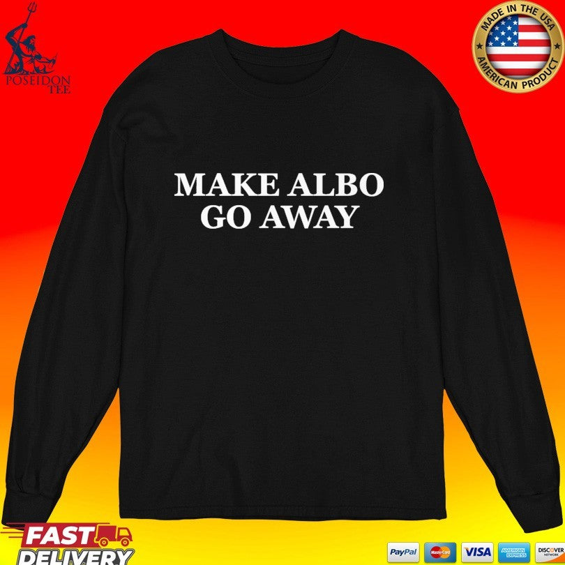 Make Albo Go Away Anti Albanese Aussie Political T-shirt