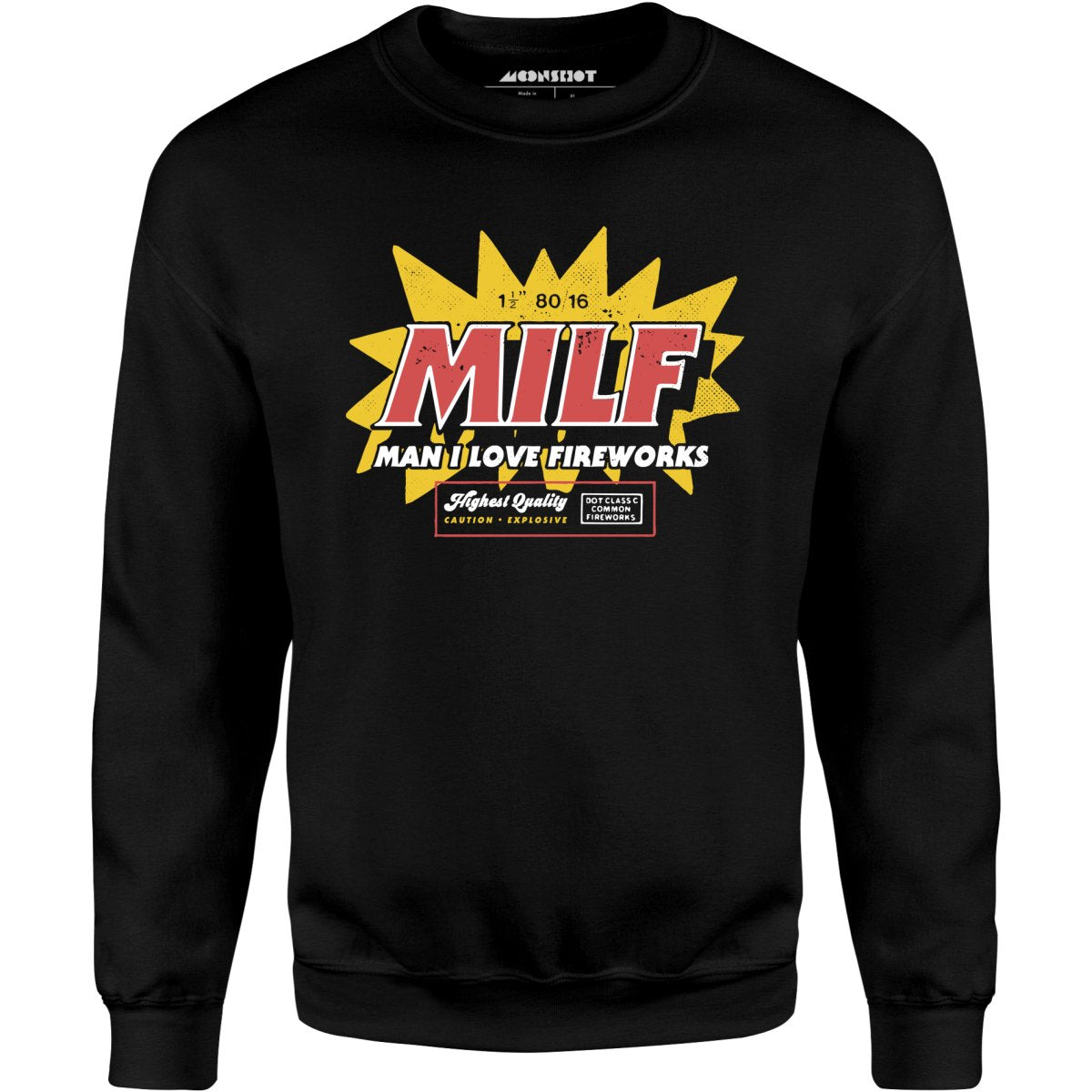 Man I Love Fireworks - Unisex Sweatshirt