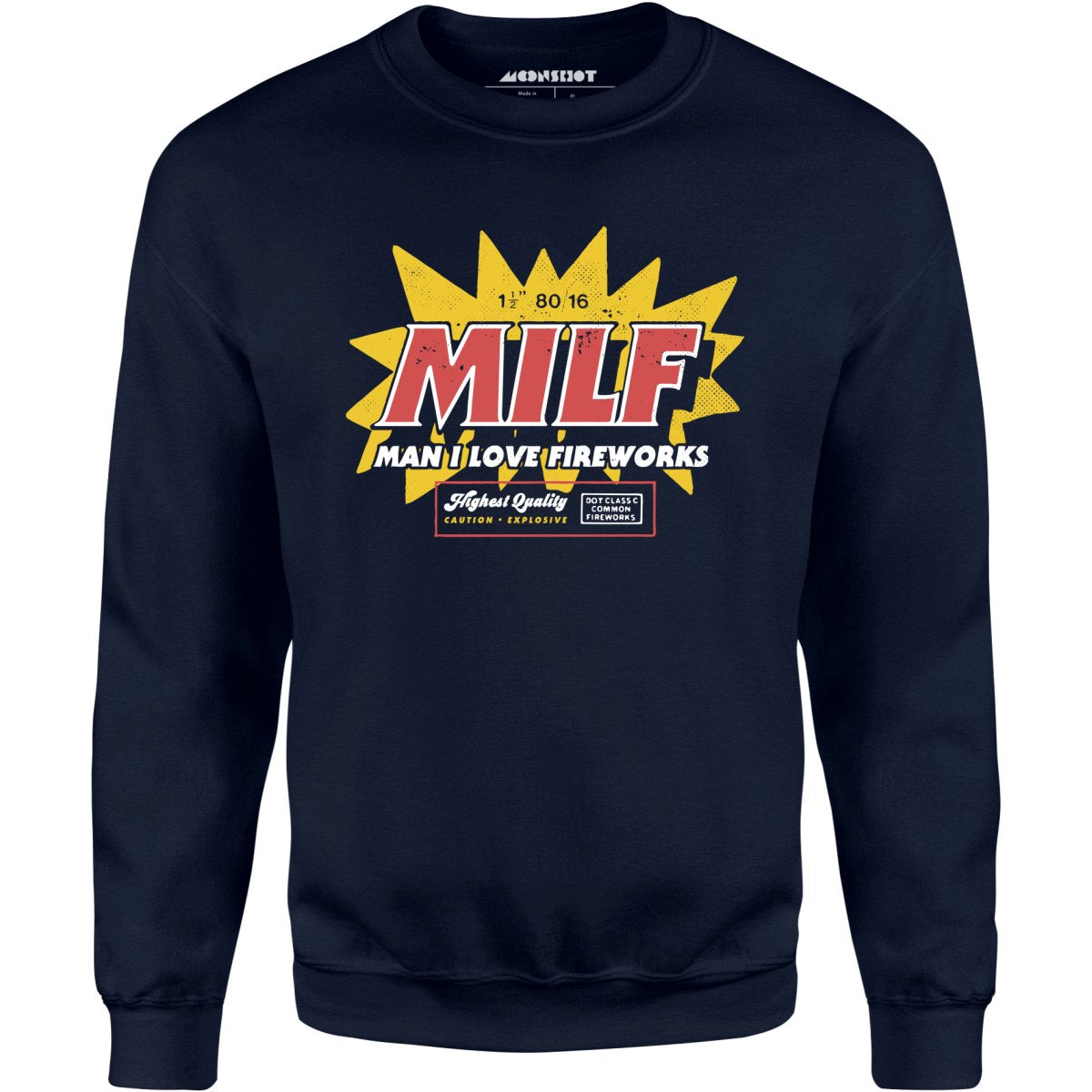 Man I Love Fireworks - Unisex Sweatshirt