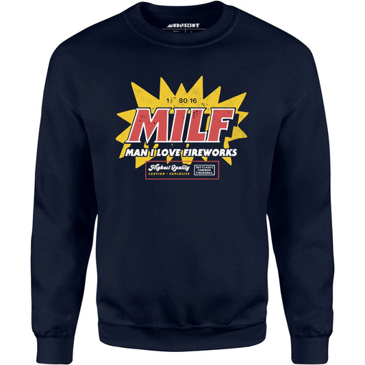 Man I Love Fireworks - Unisex Sweatshirt