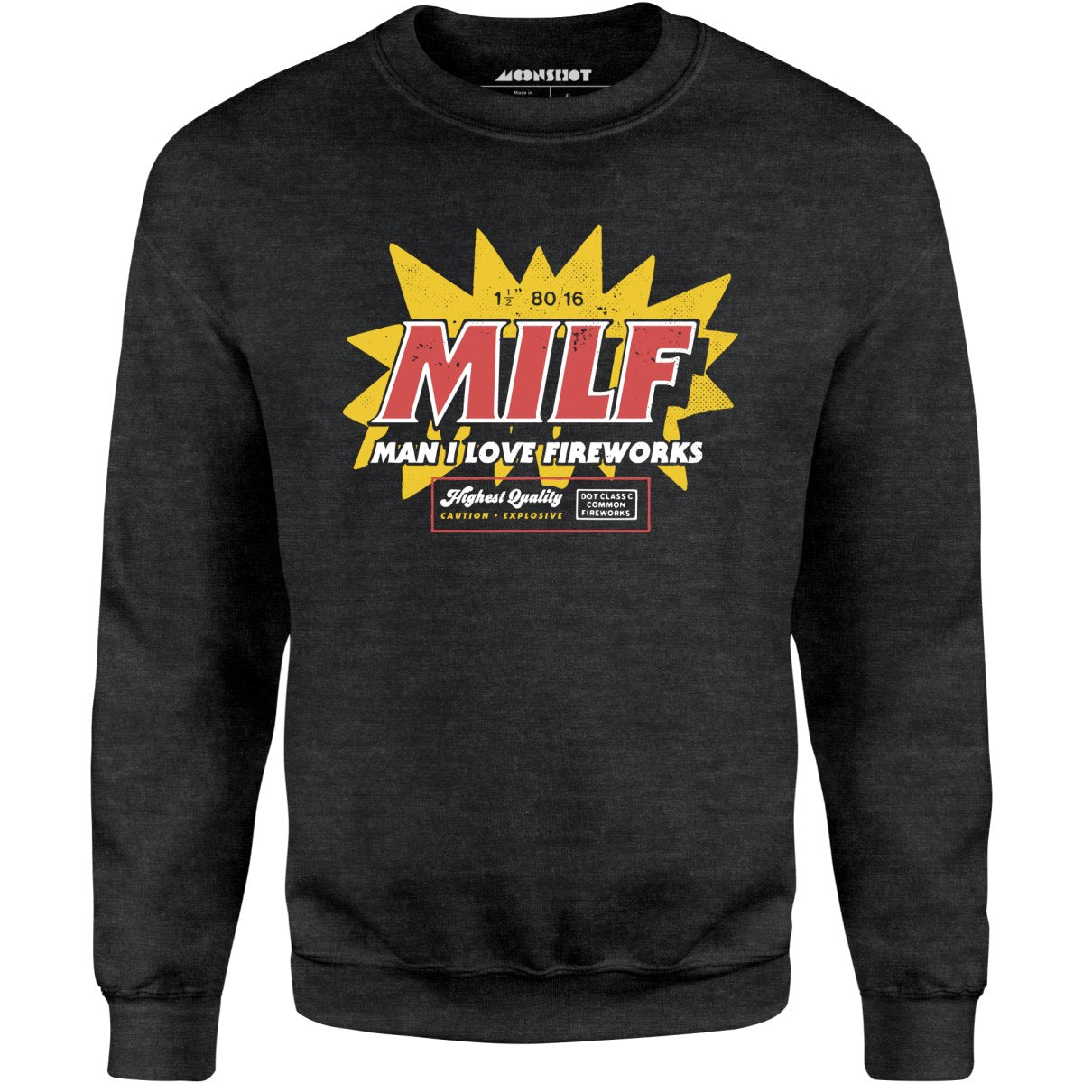 Man I Love Fireworks - Unisex Sweatshirt