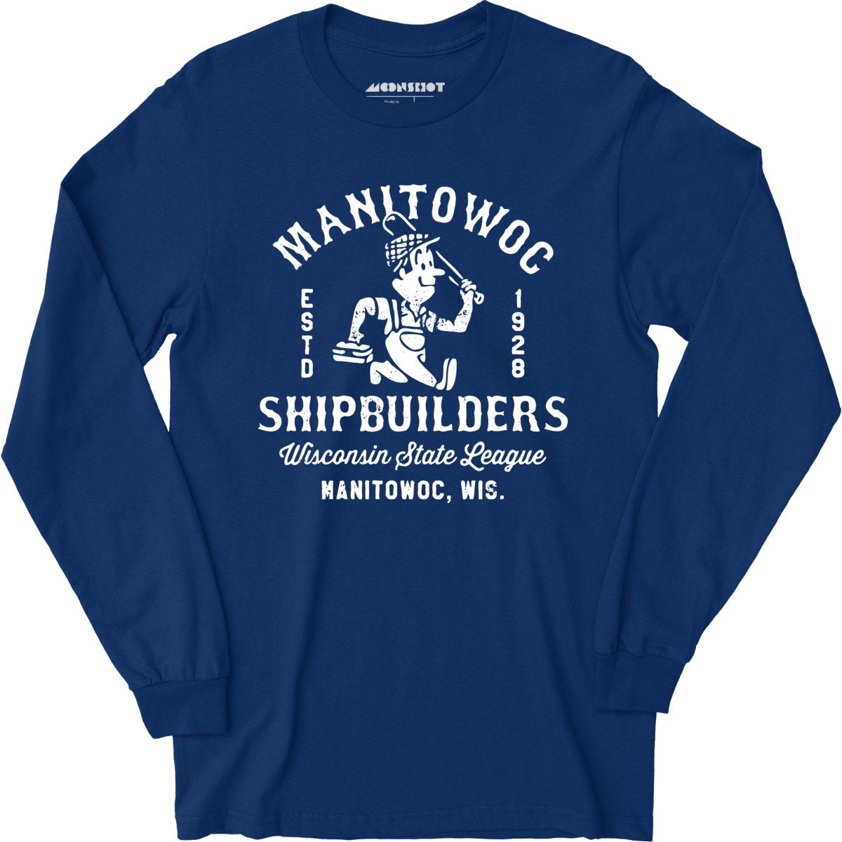 Manitowoc Shipbuilders - Wisconsin - Vintage Defunct Baseball Teams - Long Sleeve T-Shirt