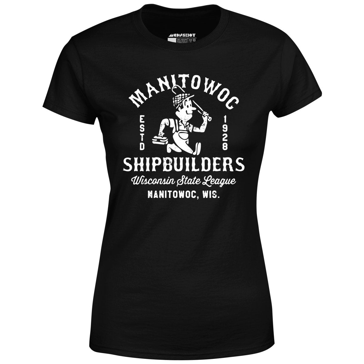 Manitowoc Shipbuilders - Wisconsin - Vintage Defunct Baseball Teams - Women's T-Shirt