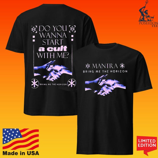 Mantra Bring Me The Horizon Mantra Do You Wanna Start A Cult With Me T-shirt