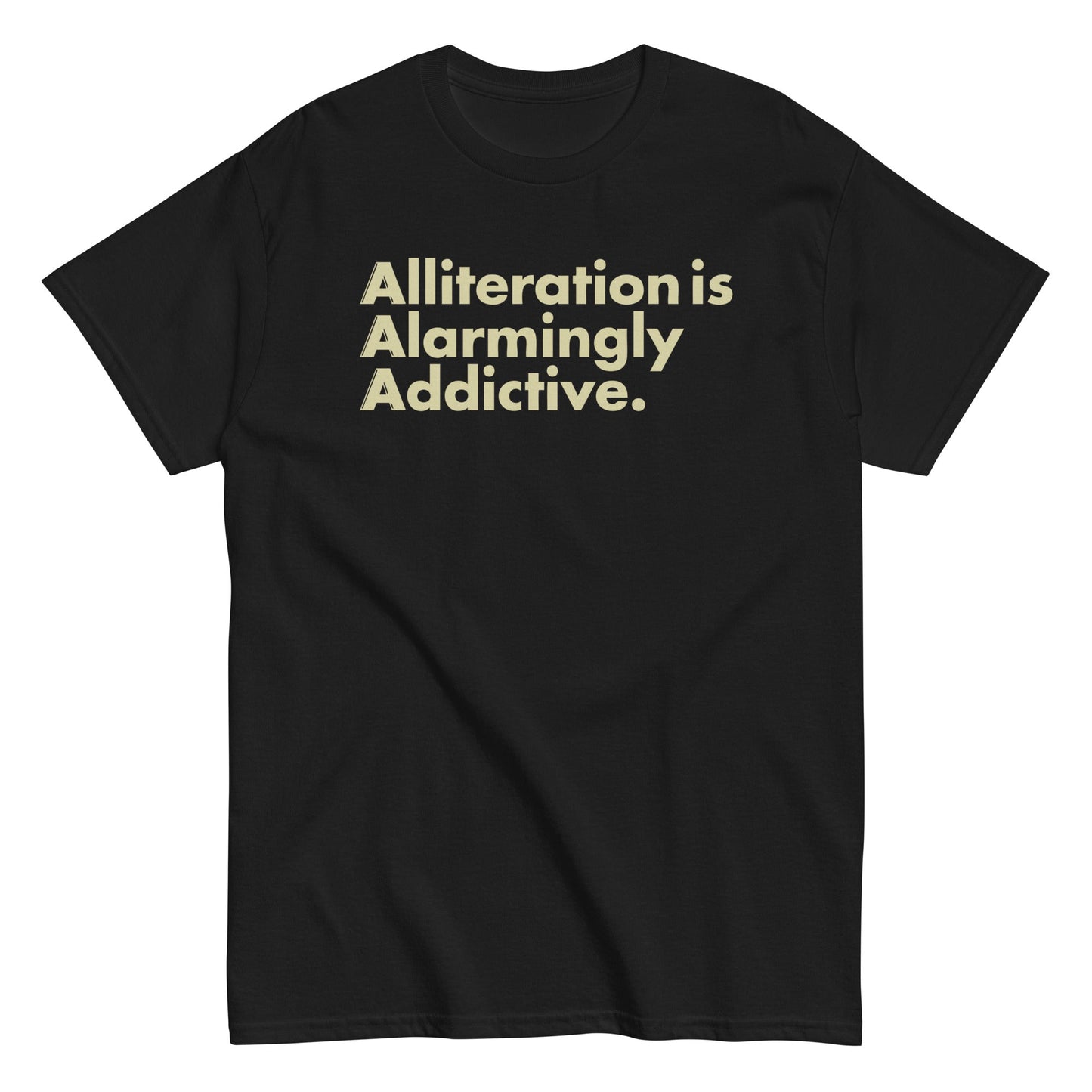 Alliteration Is Alarmingly Addictive Men's Classic Tee