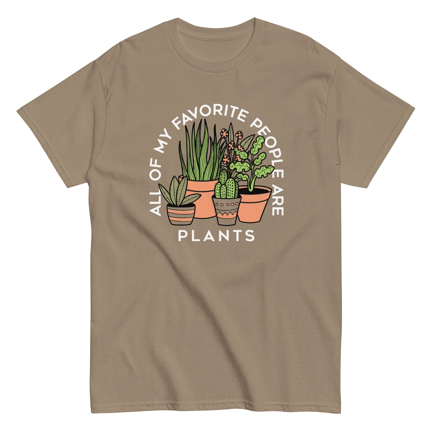 All Of My Favorite People Are Plants Men's Classic Tee