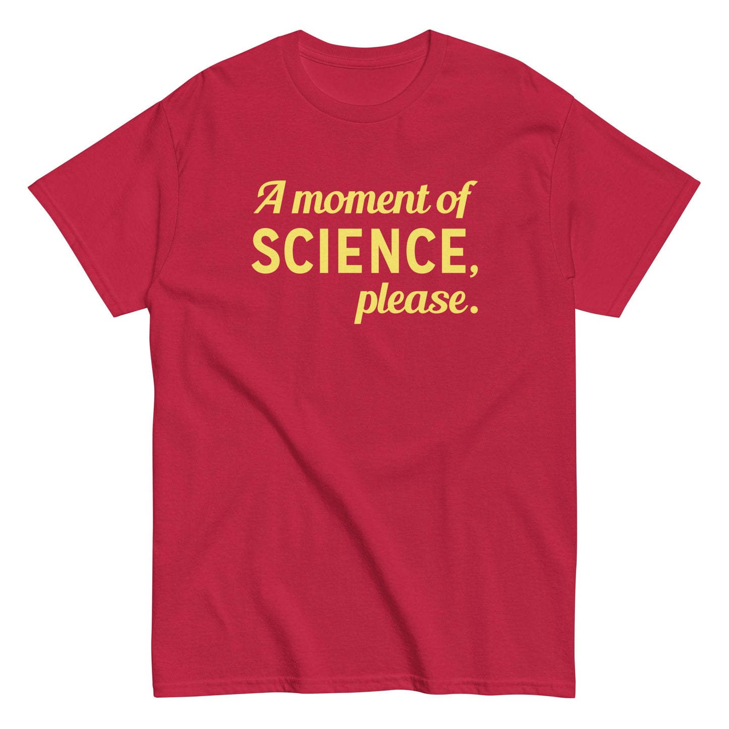 A Moment of Science, Please Men's Classic Tee