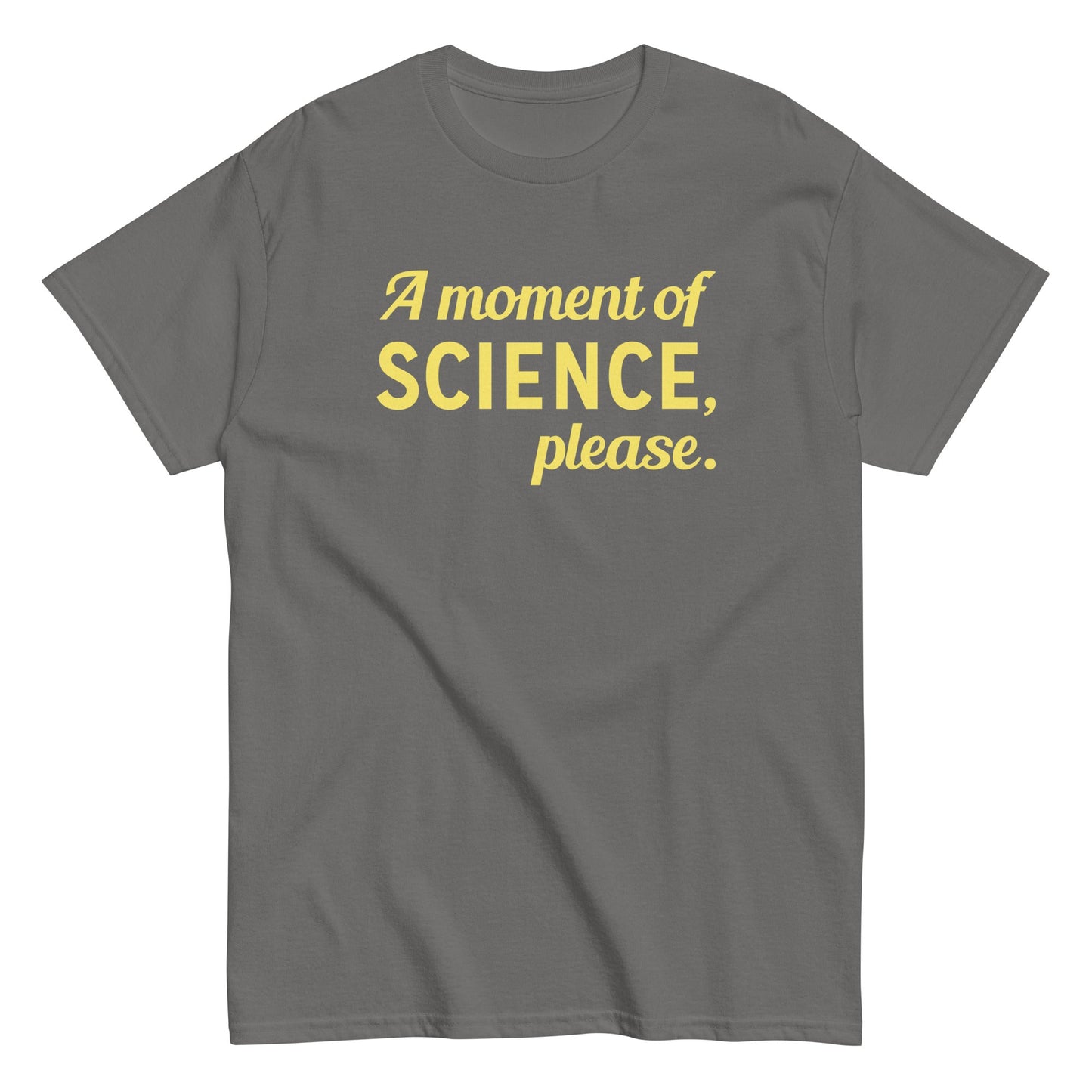A Moment of Science, Please Men's Classic Tee